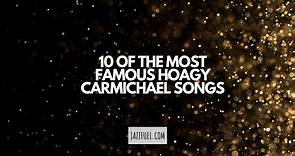 Hoagy Carmichael Songs | 10 Jazz Classics From a Master Composer