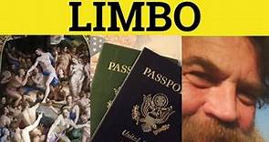 🔵 Limbo - In Limbo Meaning - Limbo Examples - Limbo Defined