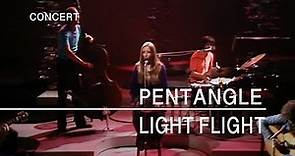 Pentangle - Light Flight (In Concert), 4th January 1971)