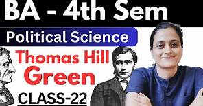 BA-4th Sem|Class-22|Thomas Hill Green|Western Political Thought|By Sonam Chauhan