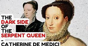 The DARK Side Of The Serpent Queen - Catherine De Medici