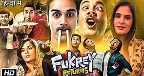 Fukrey Returns Full HD Movie | Pulkit Samrat | Varun Sharma | Richa Chadda | Story Explanation
