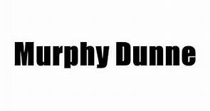 Murphy Dunne