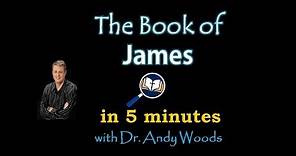 The Book of James in 5 minutes