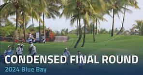 Condensed Final Round | 2024 Blue Bay LPGA