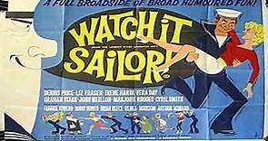 Watch it, Sailor! (1961) ★