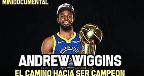 ANDREW WIGGINS - El Camino hacia ser Campeón NBA | Minidocumental NBA