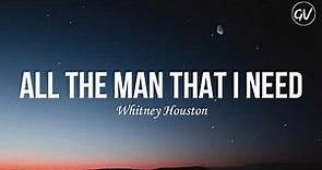 Whitney Houston - All The Man That I Need [Lyrics]