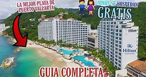 HILTON VALLARTA RIVIERA 🏝️ GUIA COMPLETA 🔴 PROMOCIONES 2022