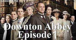 Downton Abbey - Season 1 Episode 1 | FIRST TIME VIEWING
