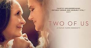 Two of Us - Official Trailer