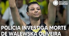 Polícia investiga a morte da campeã olímpica de vôlei Walewska Oliveira