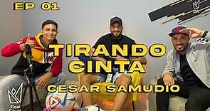 TIRANDO CINTA CON CESAR SAMUDIO - EP 01