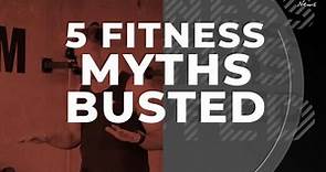 Sam Wood on the biggest fitness myths