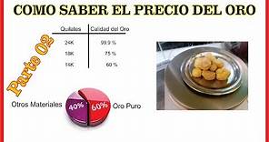 Como saber el precio del oro parte 02