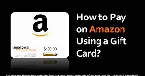 How to Pay on Amazon Using a Gift Card