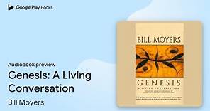 Genesis: A Living Conversation by Bill Moyers · Audiobook preview
