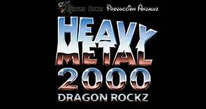 "Heavy Metal 2000 (Dragon Rockz)" Cast Video