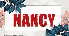 SIGNIFICADO DE NANCY😯 Qué significa el nombre Nancy ✅ ORIGEN APODOS Y CARACTERISTICAS DE NAN 🔥