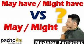 Modales May - Might y modales perfectos May have - Might have | Clases inglés