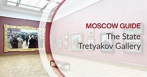Moscow Guide - Tretyakov Gallery