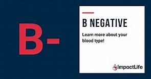 B- blood type and top ways to give. Learn more about your B negative blood type!
