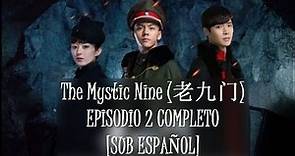 The Mystic Nine 2016 (老九门) Episodio 2 COMPLETO [SUB ESPAÑOL] Link en la descripción