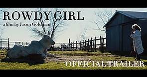 Rowdy Girl (Trailer)