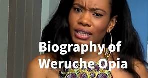 Biography of Weruche Opia in English | E-Celebrity News |