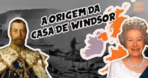 A História da Dinastia de Windsor