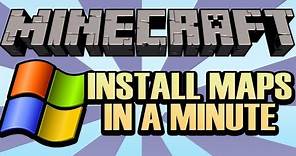 How To Install A Minecraft Map On *Windows* In 60 Seconds!