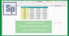 Excel - Calcular horas nocturnas o diurnas con una única fórmula. Tutorial en español HD