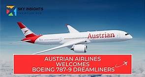 Austrian Airlines Welcomes Boeing 787-9 Dreamliners