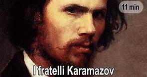 I fratelli Karamazov, di Fëdor Dostoevskij, raccontato e spiegato
