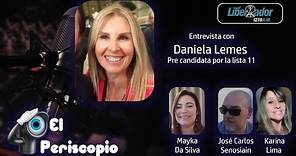 El Periscopio – Entrevista con Daniela Lemes Precandidata por la lista 11 – El Libertador 1210am