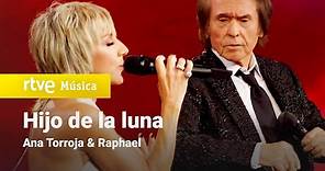 Ana Torroja & Raphael - “Hijo de la luna” (Un año más 2021)