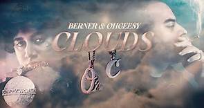 Berner & OhGeesy - "Clouds" (Official Music Video)