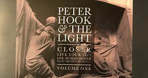 Peter Hook & The Light - Closer Live Tour 2011 Live In Manchester Volume One