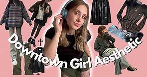 your guide to the downtown girl aesthetic