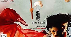 G Kutta Se | Title Track | Salman Yusuff Khan | Akshay Verma | Rahul Dahiya | Haryanavi Film