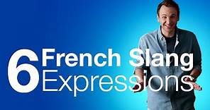 French Slang: 6 Slang Expressions You Need to Know in France
