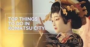 Top things to do in Komatsu | The City of Kabuki | Japan Travel Guide | GLOBAL CITIZENSHIP