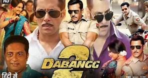 Dabangg 2 Full Movie | Salman Khan | Sonakshi Sinha | Prakash Raj | Review & Fact HD