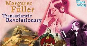 Margaret Fuller: Transatlantic Revolutionary (2021) | Full Documentary