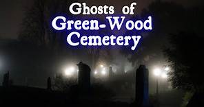 Exploring Green-Wood Cemetery's Haunting History
