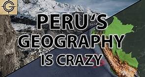 Peru's Geography is CRAZY
