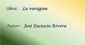 Rivera, José Eustasio - La Vorágine