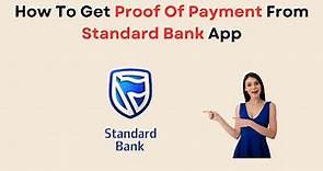 How To Get Proof Of Payment From Standard Bank App