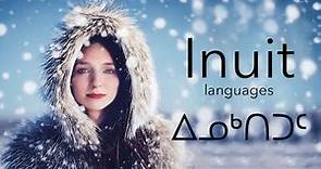 About the Inuit language(s): Greenlandic, Inuktitut, Inupiaq, Inuvialiktun