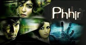 Phhir (2011) Full Hindi Movie | Rajneesh Duggal, Adah Sharma, Roshni Chopra